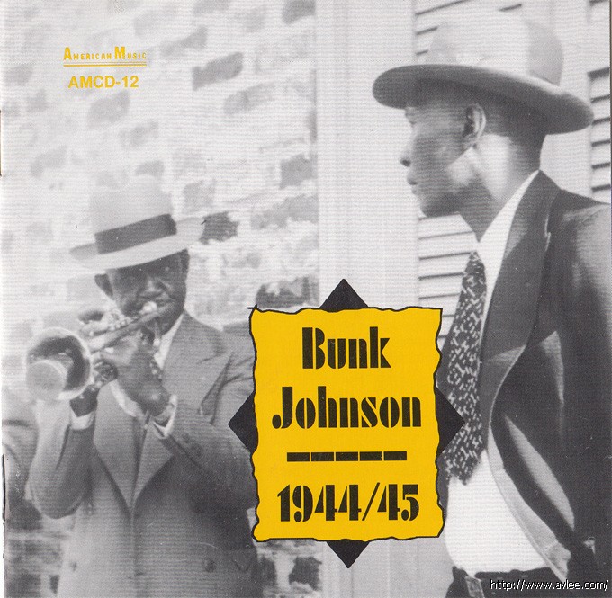 JAZZCD推荐02339 Bunk Johnson 1944-1945