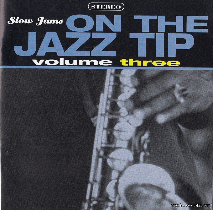 JAZZCD推荐02506 Slow Jams: On The Jazz Tip Vol. 3