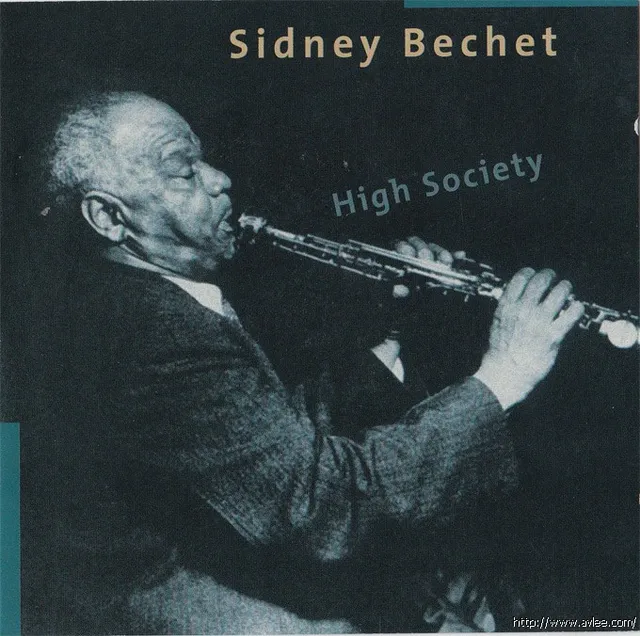 JAZZ CD推荐0624 Sidney Bechet High Society