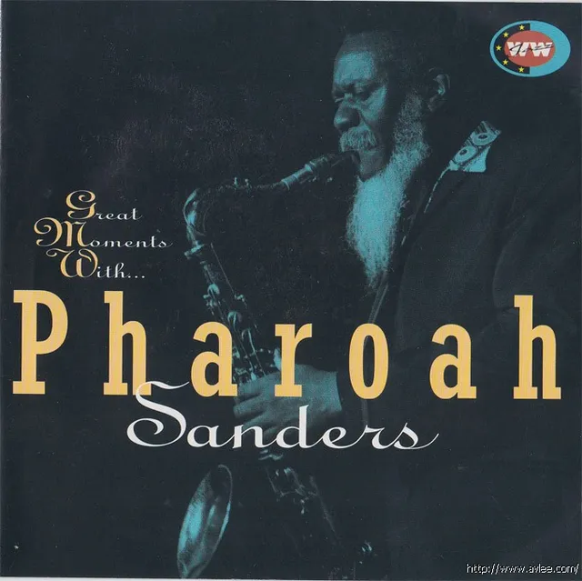 JAZZ CD推荐0638 Great Moments With Pharoah Sanders