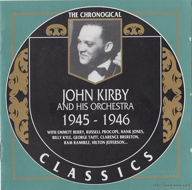 JAZZ CD推荐0648 JOHN KIRBY 1945-1946