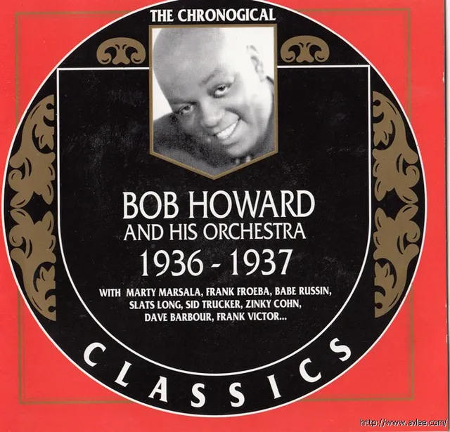 JAZZCD推荐0833 Bob Howard 1936-1937
