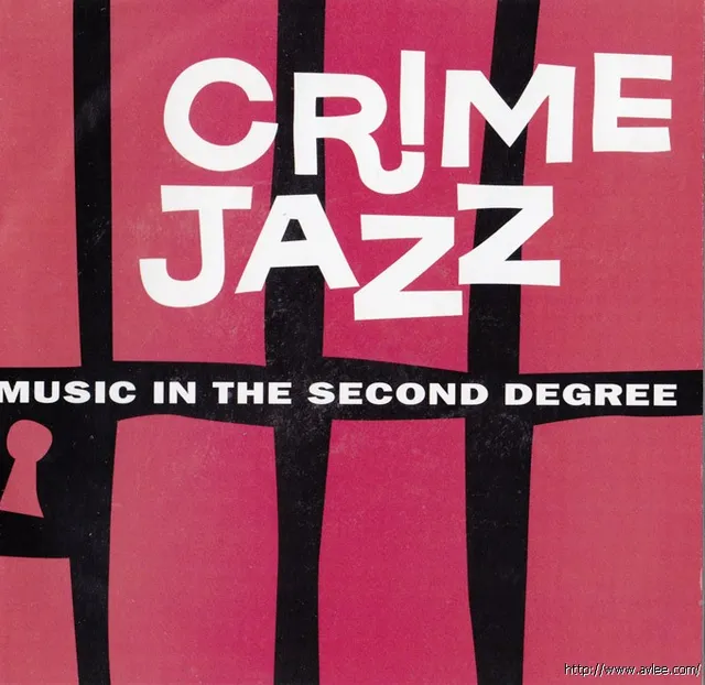 JAZZCD推荐0874 Crime Jazz: Music in the Second Degree