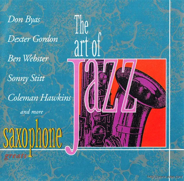 JAZZCD推荐01001 Art Of Jazz - Saxophone Greats