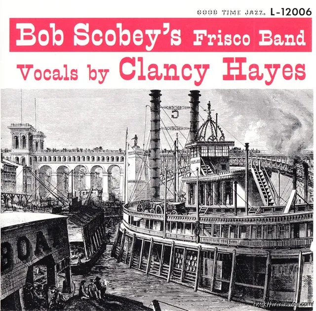 JAZZCD推荐0990 Bob Scobey & His Frisco Band With Clancy Ha
