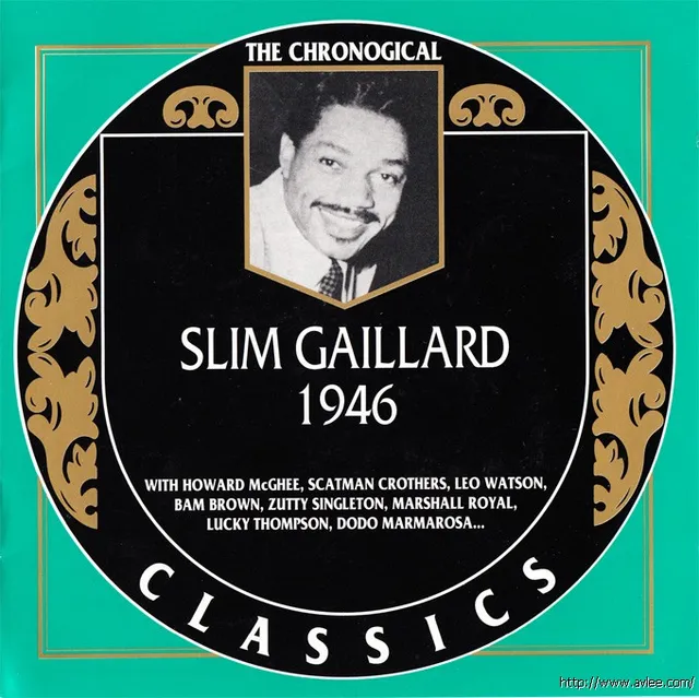 JAZZCD推荐01009 Slim Gaillard 1946