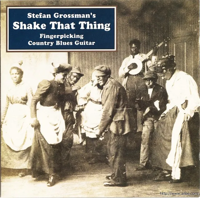 JAZZCD推荐01131 Shake That Thing: Fingerpicking Country Blues