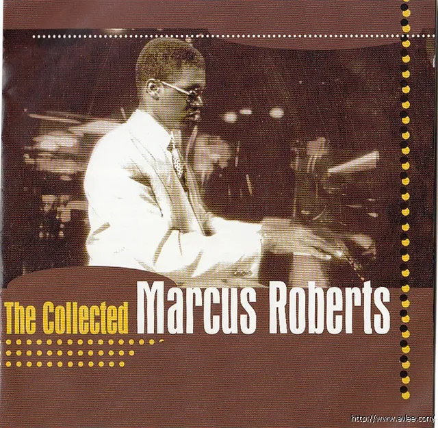 JAZZCD推荐02037 Collected Marcus Roberts